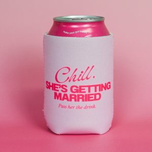 Stubby Holders Chill Shes Getting Married Pink Wicked Partystore 2