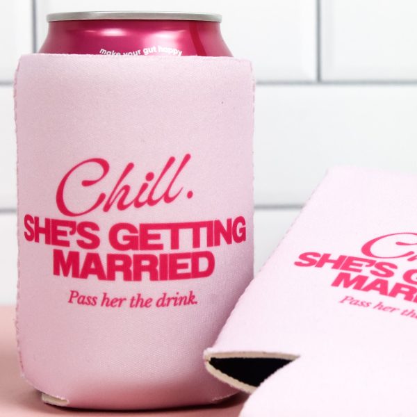 Stubby Holders Chill Shes Getting Married Pink Wicked Partystore 4