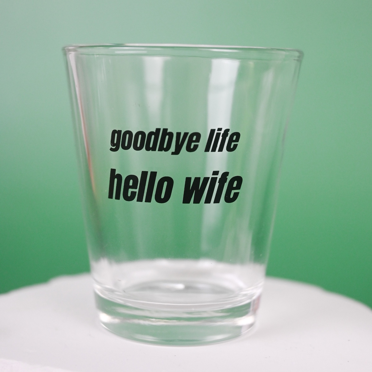 Goodbye Life Hello Wife Shot Glass Wicked Partystore 5