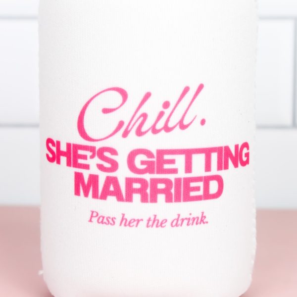 Stubby Holders Chill Shes Getting Married White Wicked Partystore 3