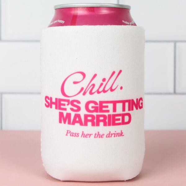 Stubby Holders Chill Shes Getting Married White Wicked Partystore 4