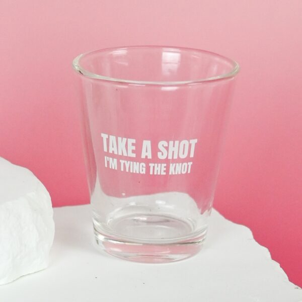 Wedding Shot Glasses Take A Shot Im Tying The Knot Wicked Partystore 3