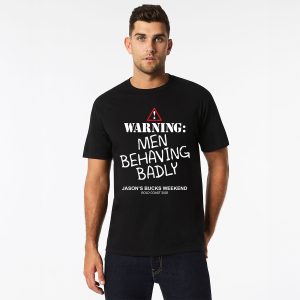 men behaving badly t-shirt